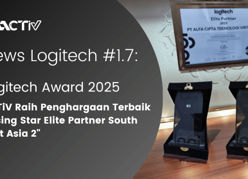 ACTiV Raih Penghargaan Terbaik Logitech di Asia Tenggara